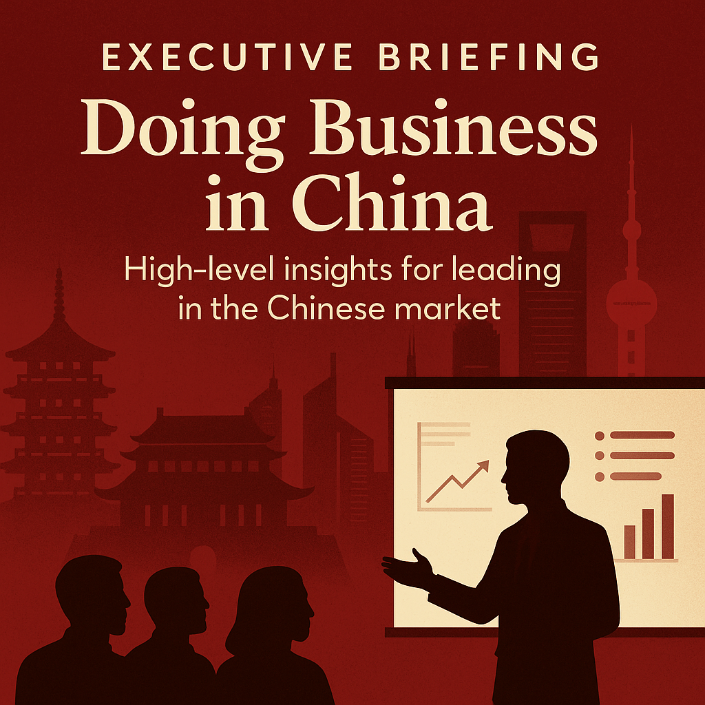 Executive Briefing – Doing Business in China