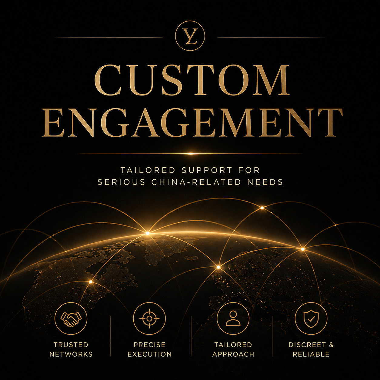 Custom Engagement: Tailored support for serious China-related needs