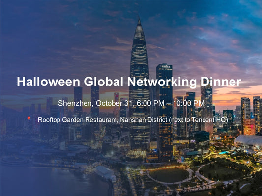 Going Global Networking Dinner — Shenzhen, Oct 31, 2025